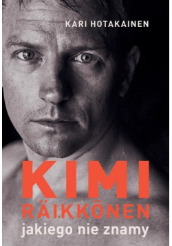 Kimi Rikknen jakiego nie znamy