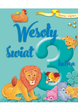 Rosnę i czytam. Wesoły świat 3-latka