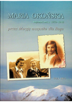 Przez Maryję wszystko dla Boga Wspomnienia 1920 - 1948