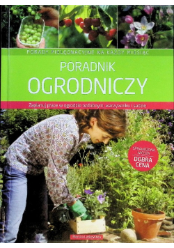 Poradnik ogrodniczy Zaplanuj prace w ogrodzie ozdobnym, warzywniku i sadzie