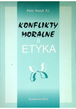 Konflikty moralne a etyka