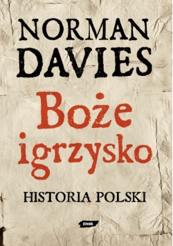 Boże igrzysko Historia Polski