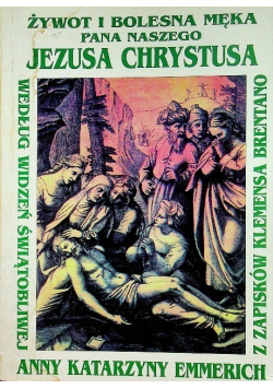 Żywot i bolesna Męka Pana naszego Jezusa Chrystusa