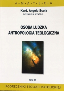 Osoba ludzka antropologia teologiczna
