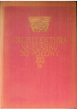 Architektura na Śląsku do połowy XIII w