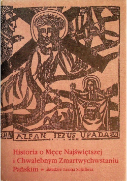 Historia o Męce Najświętszej i Chwalebnym Zmartwychwstaniu Pańskim
