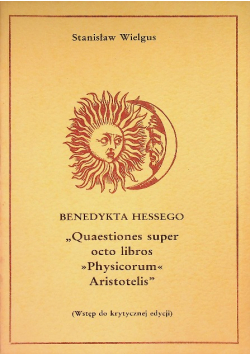 Benedykta Hessego "Quaestiones super octo libros Physicorum Aristotelis"