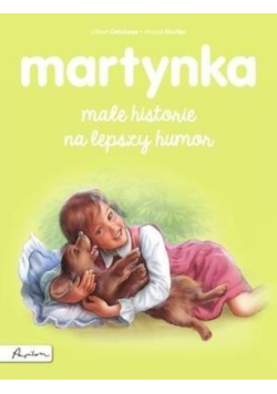Martynka Małe historie na lepszy humor