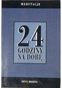 24 godziny na dobę Medytacje