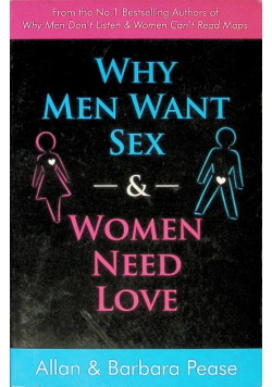 Why Men Want Sex and Women Need Love