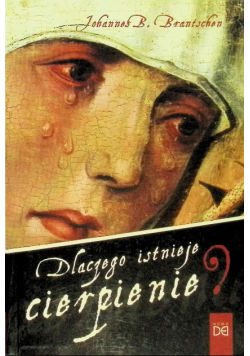 Dlaczego istnieje cierpienie