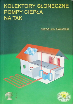 Kolektory słoneczne pompy ciepła na tak