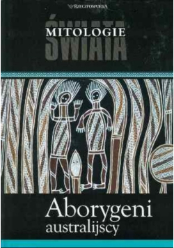 Mitologie świata Aborygeni australijscy