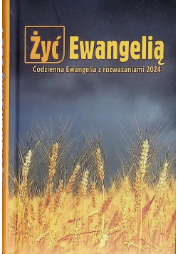 Żyć ewangelią Codzienna Ewangelia