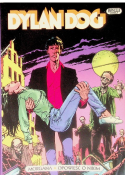 Dylan Dog Morgana / Opowieść o nikim