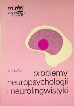 Problemy neuropsychologii i neurolingwistyki