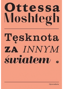 Tęsknota za innym światem