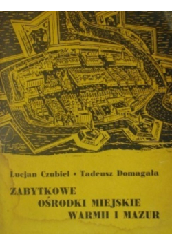 Zabytkowe ośrodki miejskie Warmii i Mazur