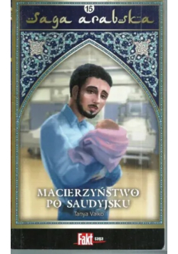 Saga arabska Tom 15 Macierzyństwo po saudyjsku