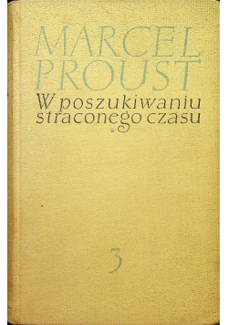 W poszukiwaniu straconego czasu Strona Guermantes Tom 3
