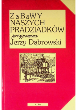 Zabawy naszych pradziadków
