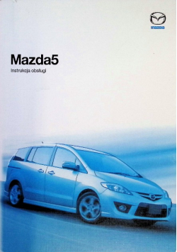 Mazda 5 Instrukcja obsługi