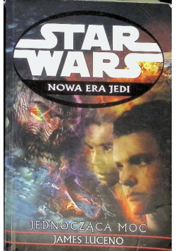 Star Wars Nowa Era Jedi Jednocząca moc