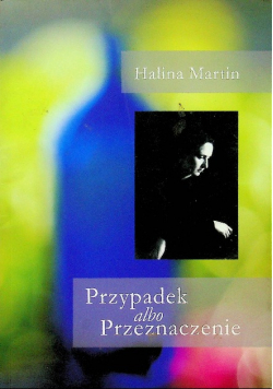 Przypadek albo przeznaczenie