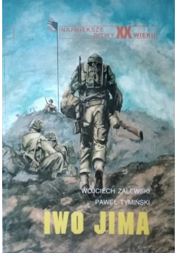 Największe bitwy XX wieku Iwo Jima