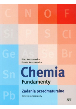 Chemia fundamenty zadania przedmaturalne zakres rozszerzony