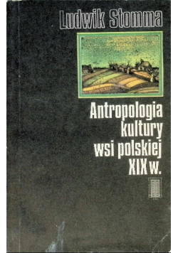 Antropologia kultury wsi polskiej XIX w