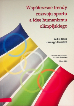 Współczesne trendy rozwoju sportu a idee humanizmu olimpijskiego