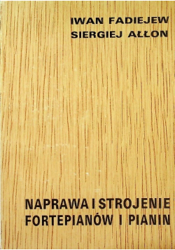 Naprawa i strojenie fortepianów i pianin