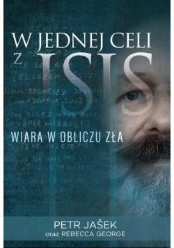 W jednej celi z ISIS wiara w obliczu zła