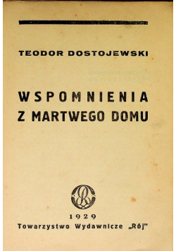 Wspomnienia z martwego domu 1929 r.