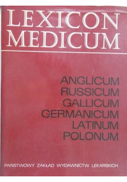 Lexicon medicum  Anglicum Russicum Gallicum Germanicum Latinum Polonum