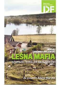 Leśna mafia Szwedzki thriller ekologiczny