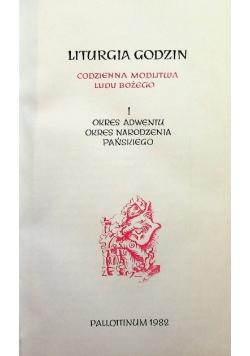 Liturgia Godzin  Okres adwentu okres narodzenia pańskiego Tom I