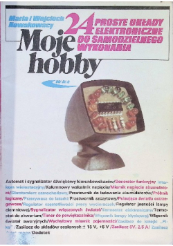 Moje hobby 24 proste układy elektroniczne do samodzielnego wykonania