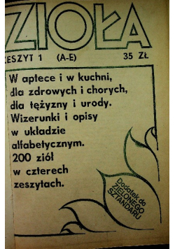 Zioła w aptece i w kuchni dla zdrowych i chorych Zeszyt 1