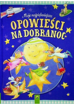 Moje napiękniejsze opowieści na dobranoc