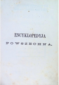 Encyklopedyja powszechna Tom IX 1884 r.
