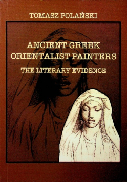 Ancient Greek Orientalist Painters The Literary Evidence
