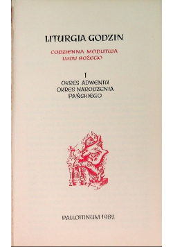 Liturgia Godzin  Okres adwentu okres narodzenia pańskiego Tom I