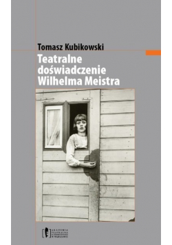 Teatralne doświadczenie Wilhelma Meistra