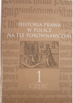 Historia prawa w Polsce na tle porównawczym Część 1