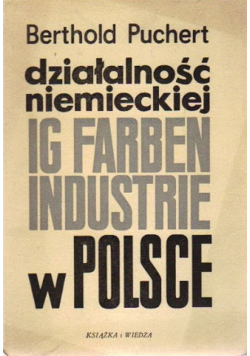 Działalność niemieckiej ig farbenindustrie w Polsce