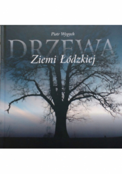 Drzewa ziemi łódzkiej