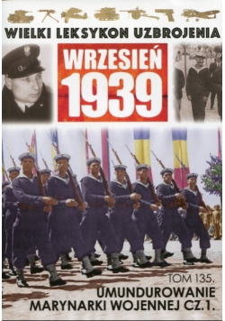 Wielki Leksykon Uzbrojenia Wrzesień 1939 Tom 135 Umundurowanie