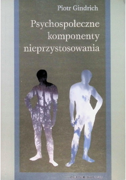 Psychospołeczne komponenty nieprzystosowania